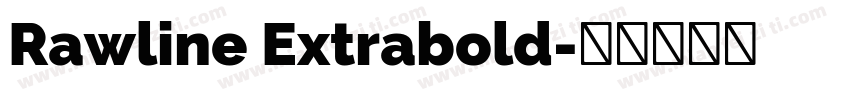 Rawline Extrabold字体转换